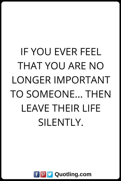 moving on quotes If you ever feel that you are no longer important to ...