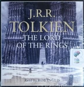 The Lord of the Rings Complete Collection written by J.R.R. Tolkien performed by Rob Inglis on ...