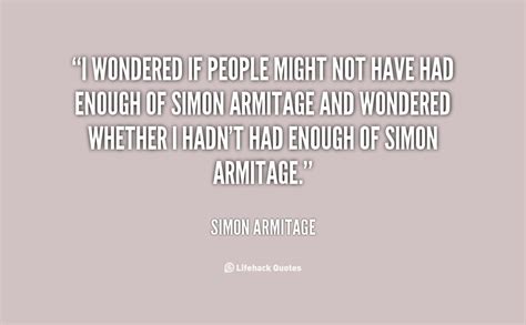 Simon Armitage's quotes, famous and not much - Sualci Quotes 2019