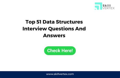 Top 51 Data Structures Interview Questions And Answers