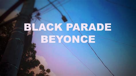 BLACK PARADE Beyonce (Lyrics) - YouTube