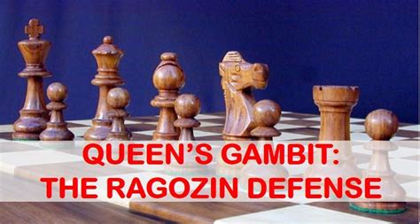 Queen’s Gambit: The Ragozin Defense - TheChessWorld