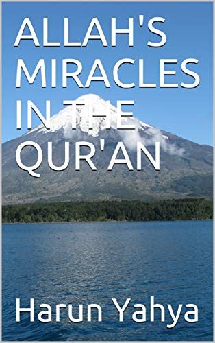 ALLAH'S MIRACLES IN THE QUR'AN - Kindle edition by Yahya, Harun ...