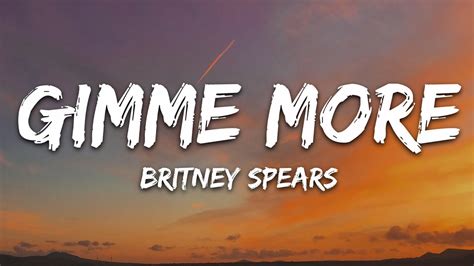 Britney Spears - Gimme More (Lyrics) - YouTube