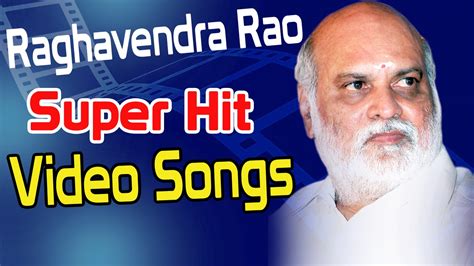 Raghavendra Rao Super Hit Video Songs - Back 2 Back Super Hit Telugu Video Songs - YouTube