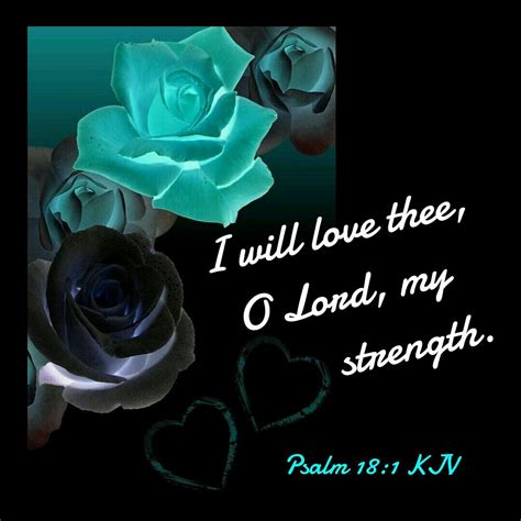 Psalm 18:1 KJV | Beautiful bible quotes, Bible quotes kjv, Prayer for church