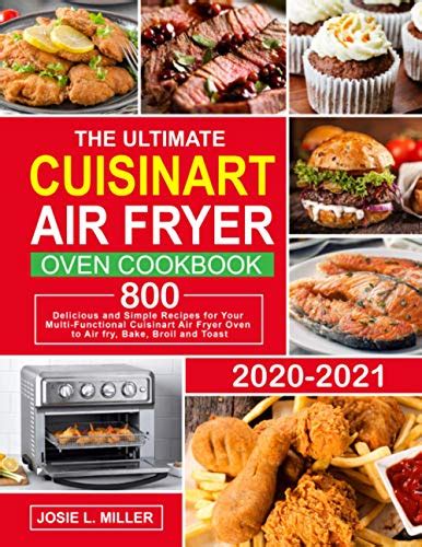 The Ultimate Cuisinart Air Fryer Oven Cookbook: 800 Delicious and ...