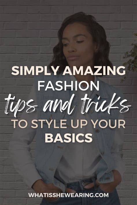 Fashion Tips And Tricks | 8 Ways to Elevate Your Basics | What Is She Wearing