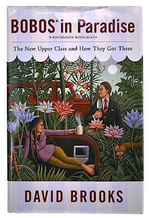 Bobos in Paradise: The New Upper Class and How They Got There by Brooks, David: Very Good ...