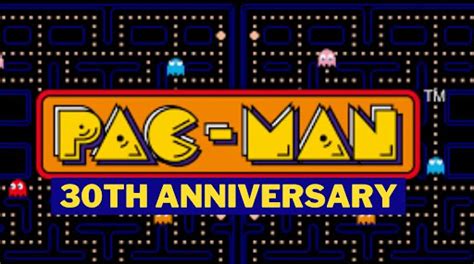 Pacman 30th Anniversary: All About This Game And Its History.