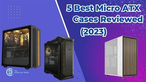 Best Micro ATX Case: 5 Brilliant High Quality Cases Reviewed