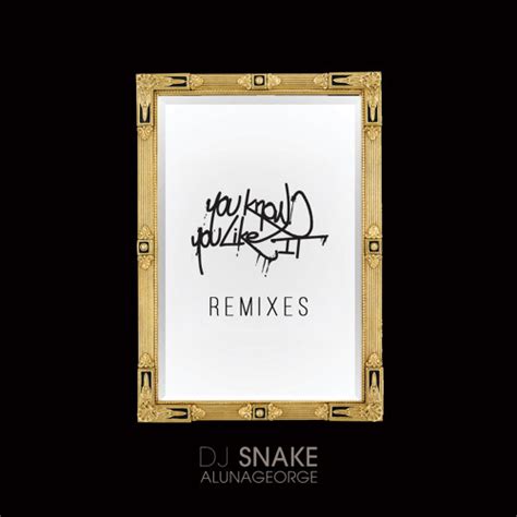 Stream DJ Snake & AlunaGeorge - You Know You Like It (Tchami Remix) by AlunaGeorge | Listen ...