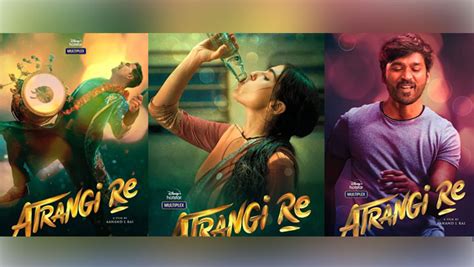 Atrangi Re motion posters Sara shares Akshay, Dhanush' quirky look ...