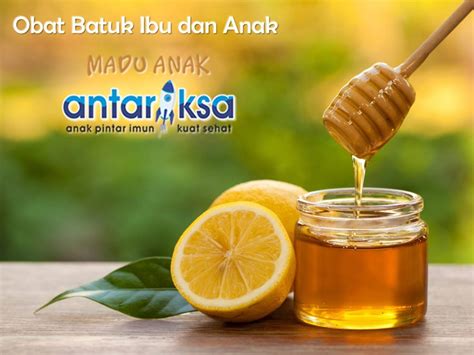 Obat Batuk Ibu dan Anak Terbaik - Madu Antariksa