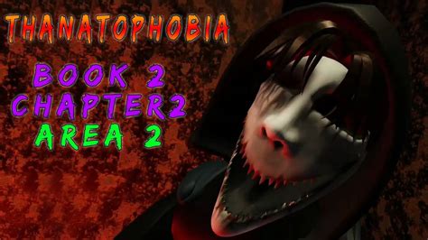 Thanatophobia BOOK 2 Chapter 2 AREA2 - Roblox | [Full Walkthrough] - YouTube