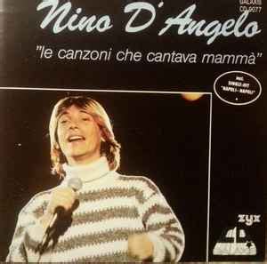 Nino D'Angelo – Le Canzoni Che Cantava Mamma (1988, CD) - Discogs