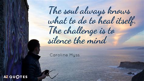 TOP 25 QUOTES BY CAROLINE MYSS (of 227) | A-Z Quotes