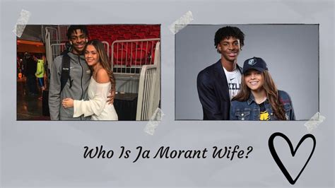 Ja Morant Wife: Who Is She and Are They Married?