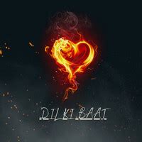 Dil Ki Baat Song Download: Play & Listen Dil Ki Baat all MP3 Song @Gaana