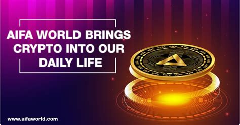 AIFA WORLD Brings Crypto Into Our Daily Life