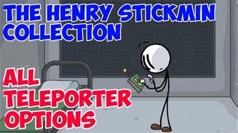 All Teleporter Options | The Henry Stickmin Collection - YouTube