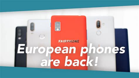 How European Phone Brands Are Making a Comeback - YouTube