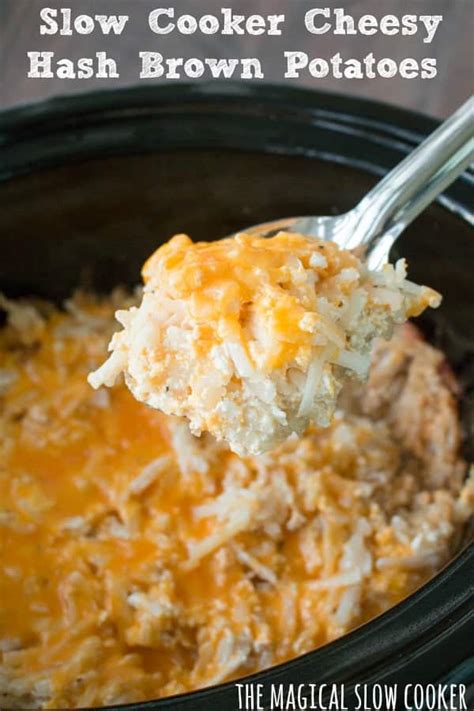 Slow Cooker Cheesy Hash Brown Casserole - The Magical Slow Cooker