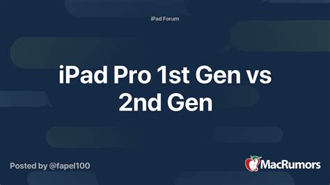 iPad Pro 1st Gen vs 2nd Gen | MacRumors Forums