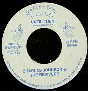 Charles Johnson & The Revivers – Until Then (1990, Vinyl) - Discogs