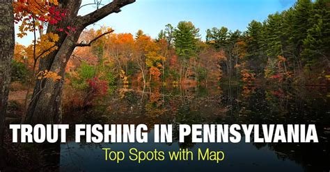 Trout Fishing in Pennsylvania (PA) - Top Spots with Map