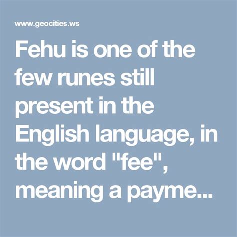 Fehu is one of the few runes still present in the English language, in ...