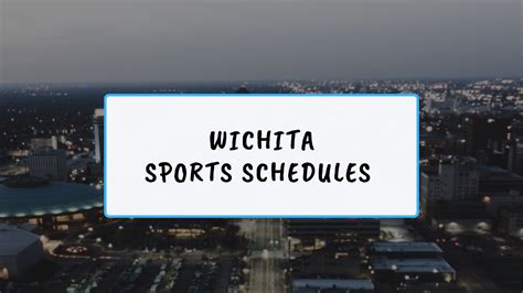 Wichita Sports Schedules - Wichita Life