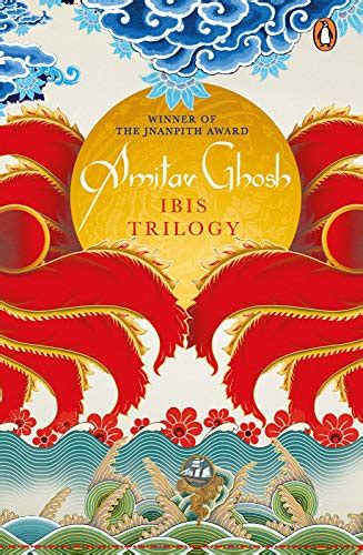 Ibis Trilogy by Amitav Ghosh | Goodreads