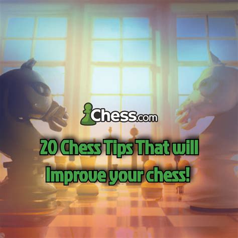 Top 20 Chess Tips that will Improve your chess!! - Chess.com