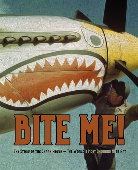 BITE ME! The Story of the Shark Mouth, the World’s Most Enduring Nose Art — Vintage Wings of Canada