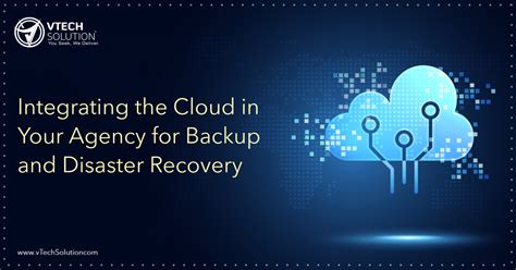 Integrating the Cloud in Your Agency for Backup and Disaster Recovery