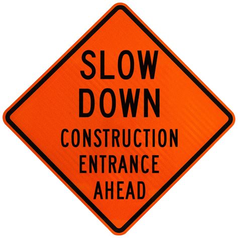 Slow Down Construction Entrance Ahead Sign X4611, by SafetySign.com