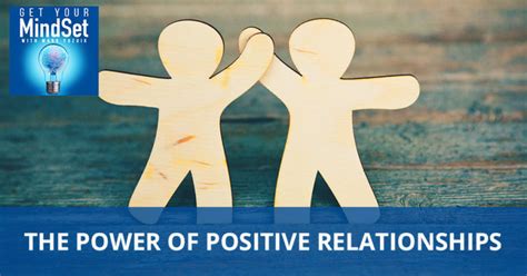 The Power Of Positive Relationships