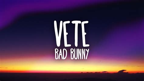 Bad Bunny - Vete (Letra / Lyrics) - YouTube