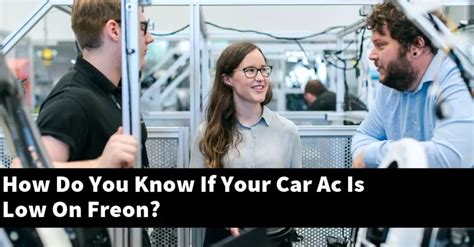 How Do You Know If Your Car Ac Is Low On Freon? - BMWTopics