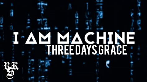 Three Days Grace - I Am Machine (Lyrics Video) - YouTube