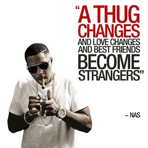 “A thug changes and love changes and best friends become strangers ...