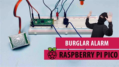 Burglar Alarm Using Raspberry Pi Pico