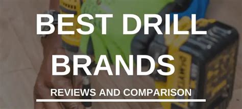 Best Drill Brands - Reviews and Comparison | HouseTechLab