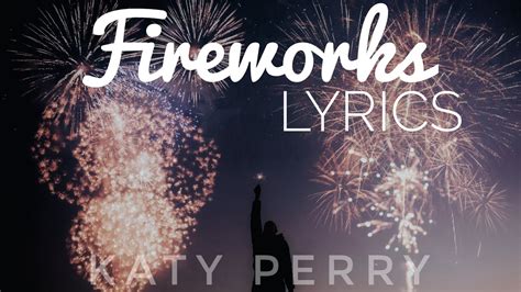 Katy Perry- Fireworks Lyrics - YouTube