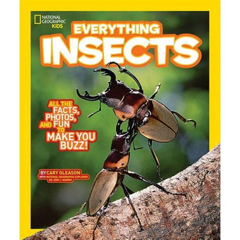 National Geographic Kids Everything Insects : All the Facts, Photos, and Fun to Make You Buzz ...