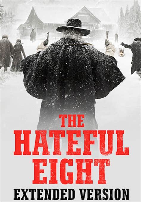 The Hateful Eight: Extended Version - streaming