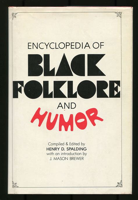 Encyclopedia of Black Folklore and Humor by SPALDING, Henry D ...