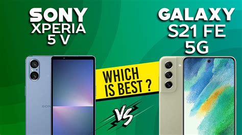 Sony Xperia 5 V VS Samsung Galaxy S21 FE - Full Comparison ⚡Which one ...