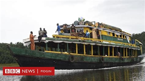 Nigeria: Boat accident kill 16 people - BBC News Pidgin